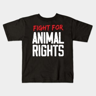 Fight For Animal Rights Kids T-Shirt